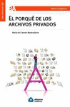 El porqu de los archivos privados