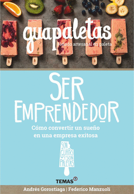 Ser emprendedor. Guapaletas.