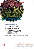 Transicin y democracia en Paraguay (1989-2017)