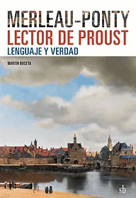 Merleau-Ponty lector de Proust: lenguaje y verdad