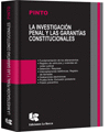 La investigacin penal y las garantas constitucionales